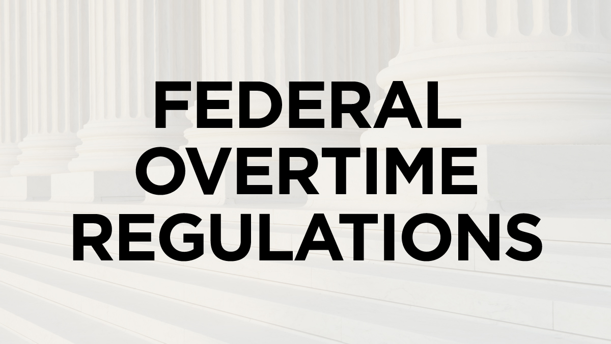 Federal Overtime Regulations